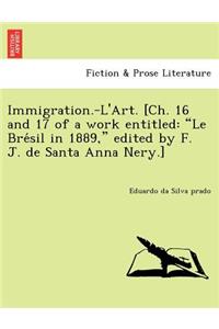 Immigration.-L'Art. [Ch. 16 and 17 of a work entitled