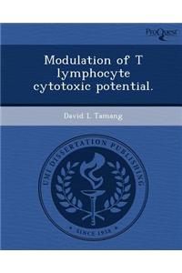 Modulation of T Lymphocyte Cytotoxic Potential