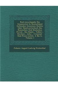 Real-Encyclopadie Des Gesammten in Deutschland Geltenden Gemeinen Rechts