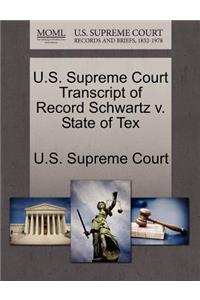 U.S. Supreme Court Transcript of Record Schwartz V. State of Tex