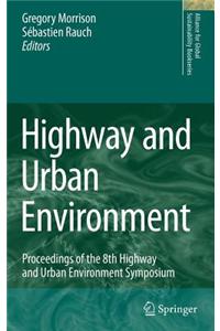 Highway and Urban Environment: Proceedings of the 8th Highway and Urban Environment Symposium