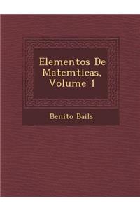 Elementos De Matem�ticas, Volume 1