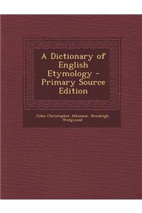 A Dictionary of English Etymology