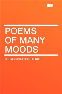 Poems of Many Moods