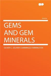 Gems and Gem Minerals
