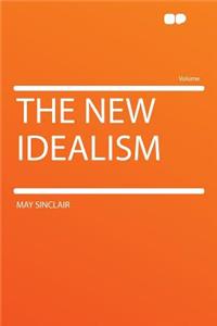 The New Idealism