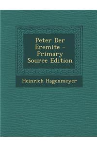 Peter Der Eremite - Primary Source Edition