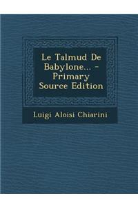 Le Talmud De Babylone...