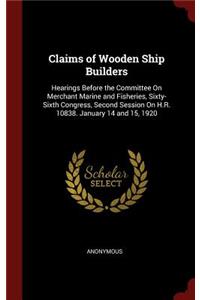 Claims of Wooden Ship Builders