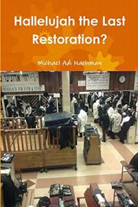 Hallelujah the Last Restoration?