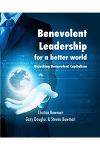 Benevolent Leadership for a better world