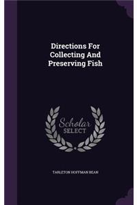 Directions For Collecting And Preserving Fish