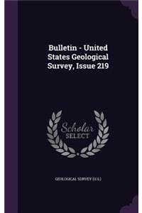 Bulletin - United States Geological Survey, Issue 219