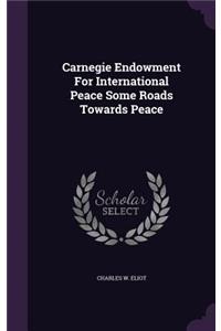 Carnegie Endowment For International Peace Some Roads Towards Peace