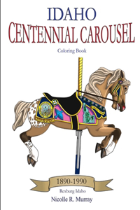 Idaho Centennial Carousel Coloring Book