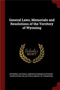 General Laws, Memorials and Resolutions of the Territory of Wyoming