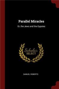 Parallel Miracles