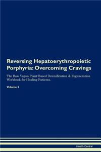 Reversing Hepatoerythropoietic Porphyria