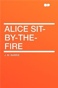 Alice Sit-By-The-Fire