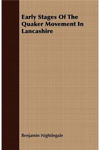 Early Stages Of The Quaker Movement In Lancashire