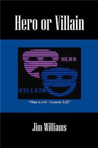 Hero or Villain