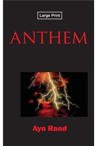 Anthem, Large-Print Edition