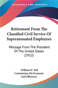 Retirement From The Classified Civil Service Of Superannuated Employees
