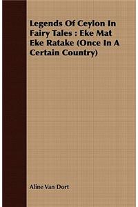 Legends Of Ceylon In Fairy Tales