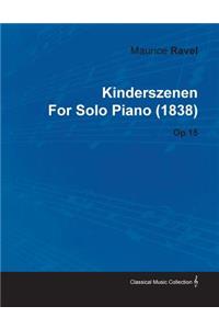 Kinderszenen By Maurice Ravel For Solo Piano (1838) Op.15