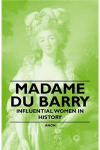 Madame Du Barry - Influential Women in History