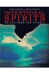 Intentional Spirits: Voices from the Titanic