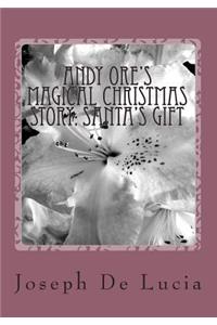 Andy Ore's Magical Christmas Story