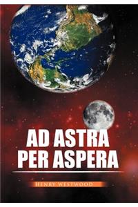 Ad Astra Per Aspera