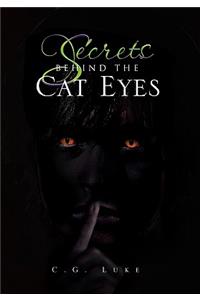 Secrets Behind the Cat Eyes