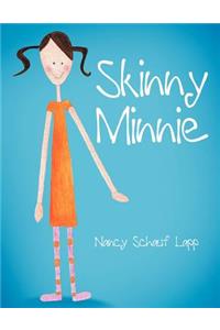 Skinny Minnie