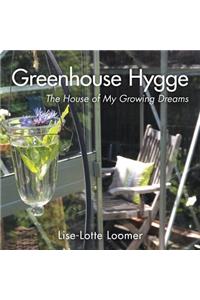 Greenhouse Hygge