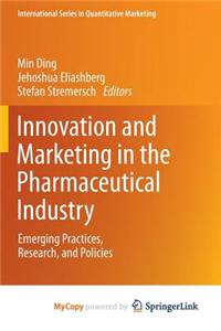 Innovation and Marketing in the Pharmaceutical Industry