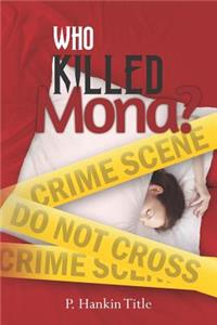 Who Killed Mona?