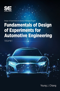 Fundamentals of Design of Experiments for Automotive Engineering Volume I