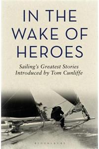 In the Wake of Heroes