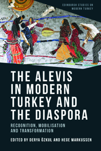 Alevis in Modern Turkey and the Diaspora