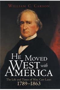 He Moved West with America