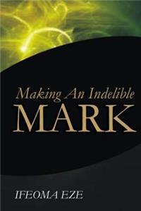 Making An Indelible Mark