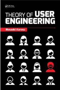 Theory of User Engineering