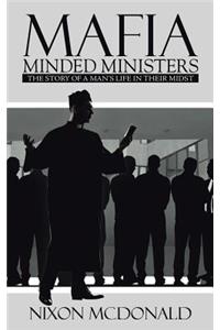 Mafia Minded Ministers