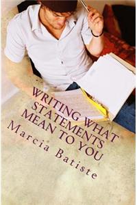 Writing What Statements Mean to You
