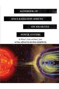 Handbook of Space-Radiation Effects on Solar-Cell Power Systems