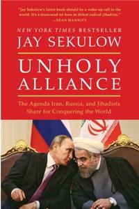 Unholy Alliance: The Agenda Iran, Russia, and Jihadists Share for Conquering the World