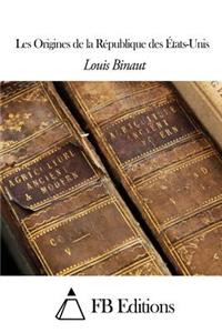 Les Origines de la République des États-Unis