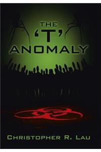 The 'T' Anomaly
